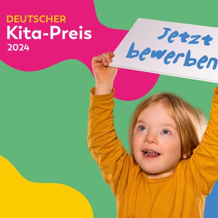 Deutscher Kita-Preis 2024: Bewerbungen sind ab jetzt möglich.