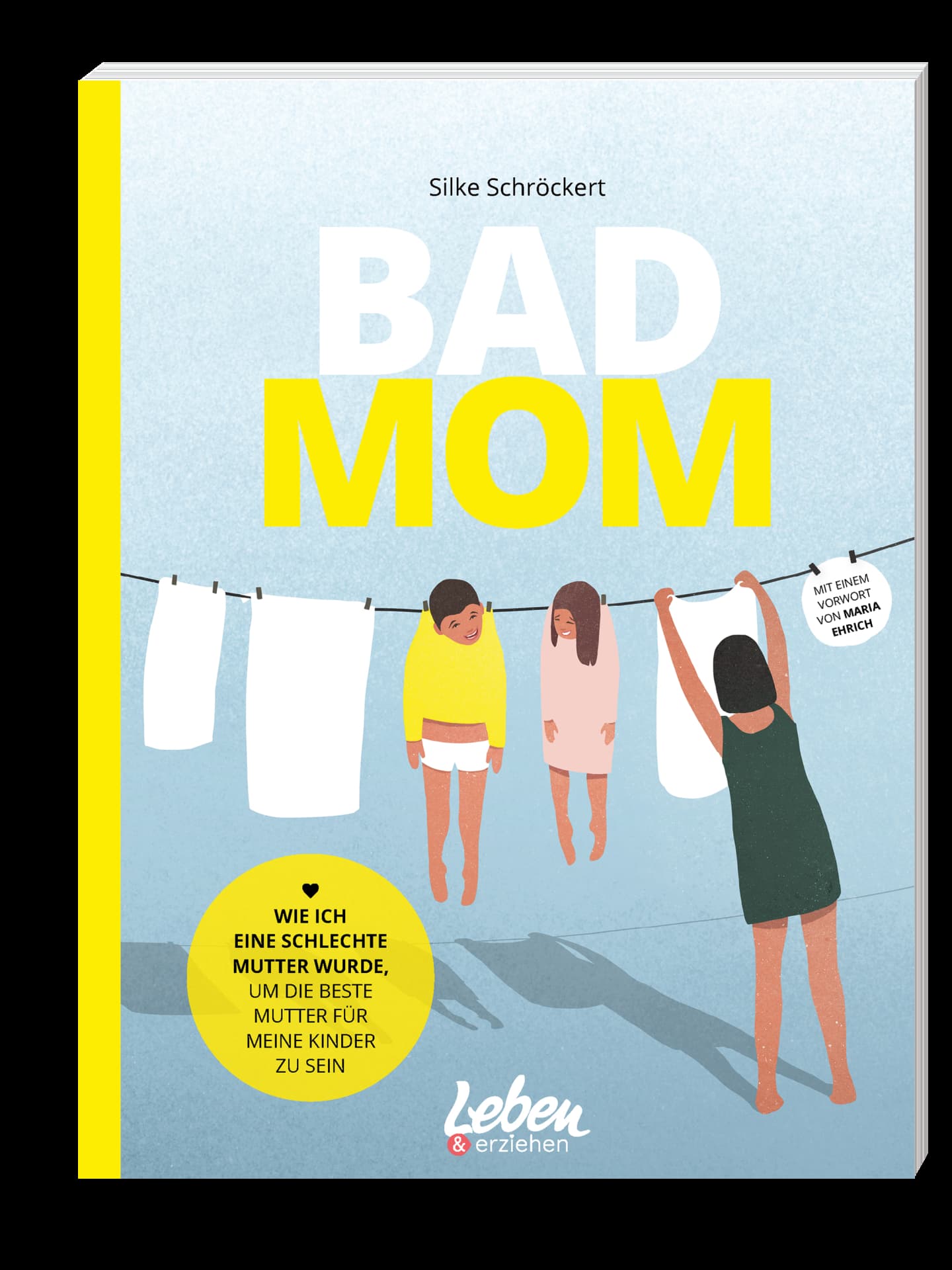 "Bad Mom" von Silke Schröckert "Bad Mom" von Silke Schröckert