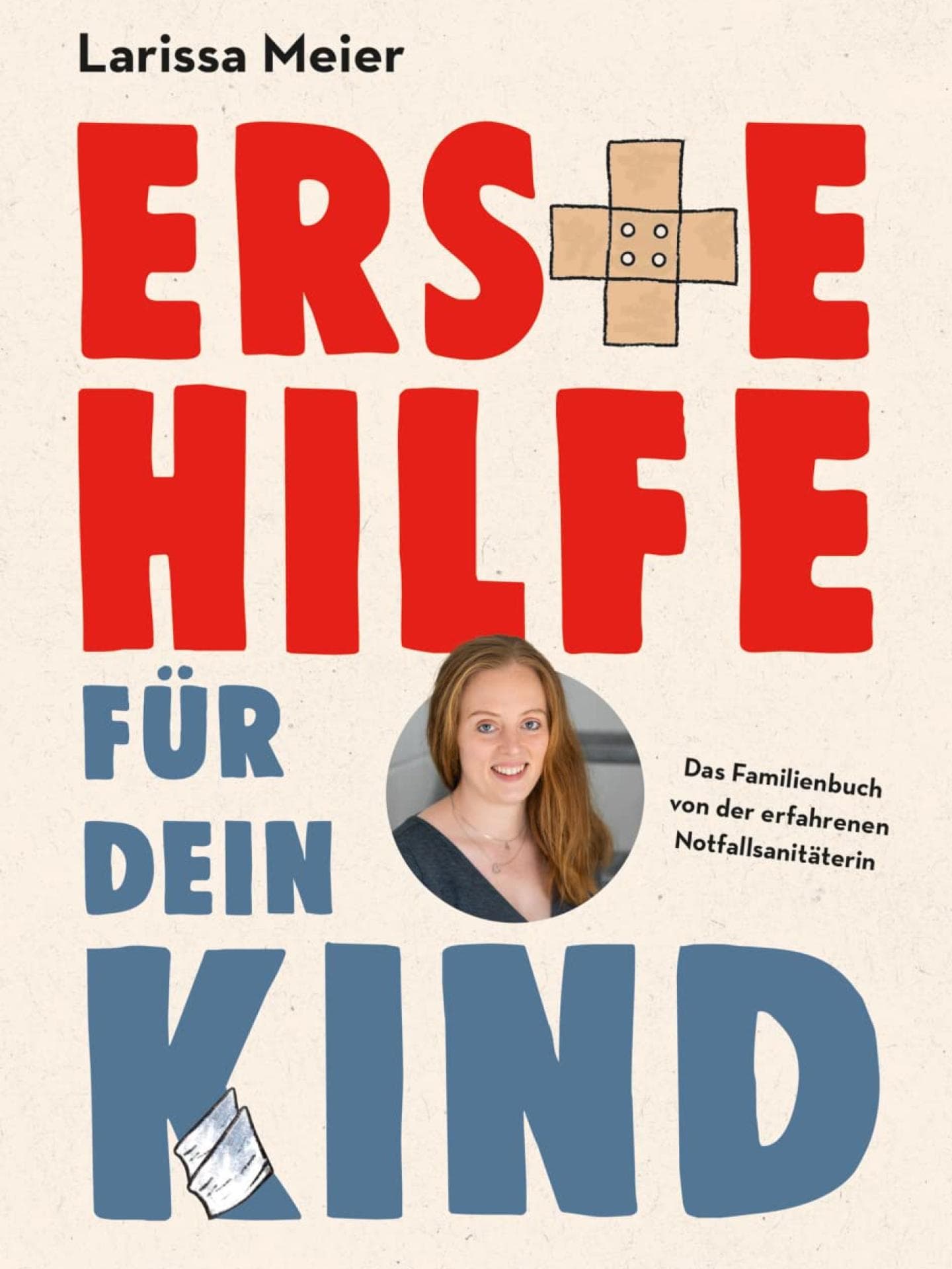 Buch: "Erste Hilfe für dein Kind". Buch: "Erste Hilfe für dein Kind".