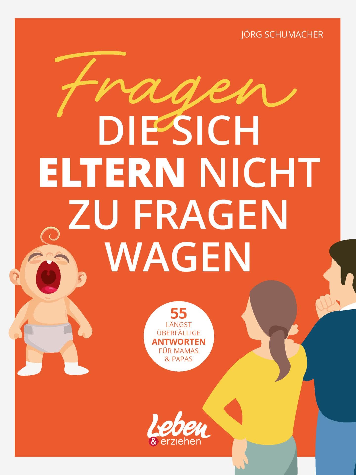 Buch "Fragen, die sich Eltern nicht zu fragen wagen"