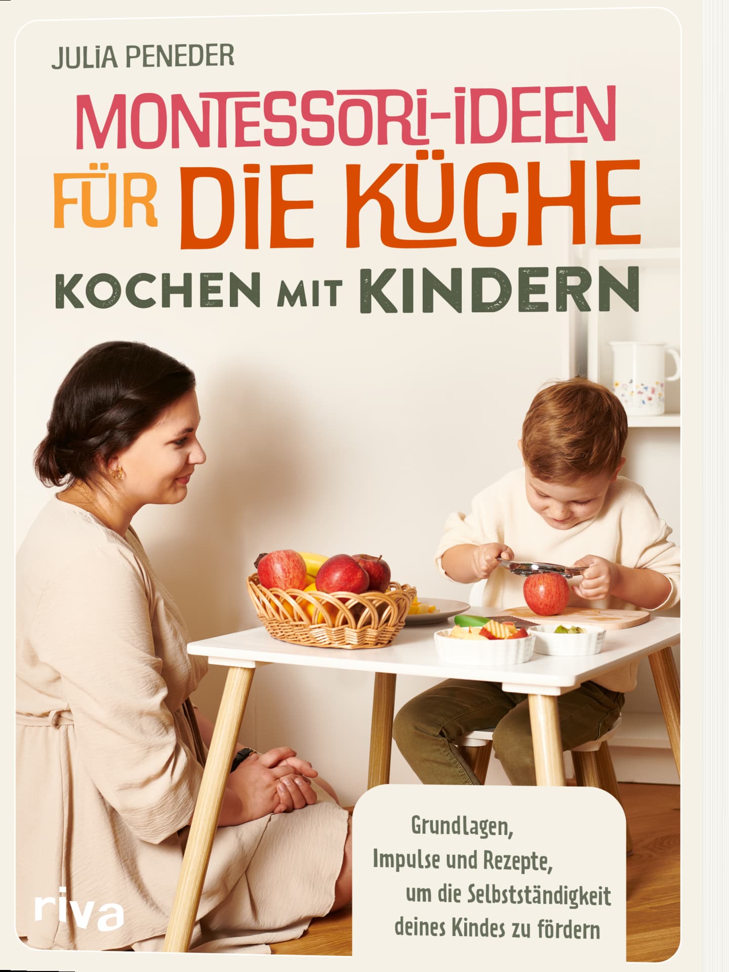 Buch: "Montessori-Ideen für die Küche – Kochen mit Kindern" Buch: "Montessori-Ideen für die Küche – Kochen mit Kindern"