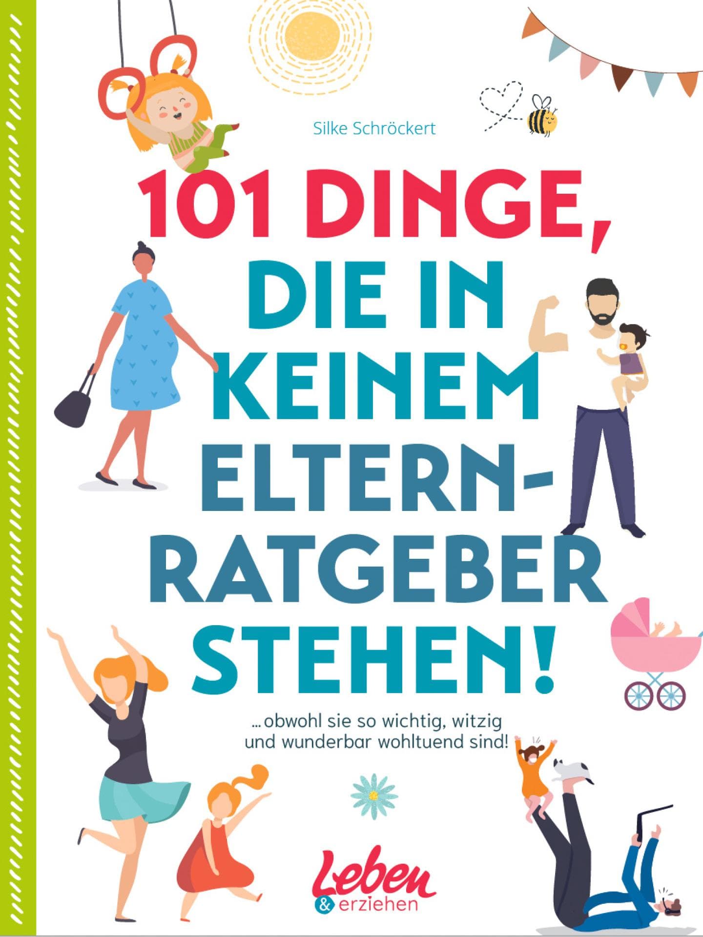 Buch-Tipp 101 Dinge, die in keinem Elternratgeber stehen Buch-Tipp 101 Dinge, die in keinem Elternratgeber stehen