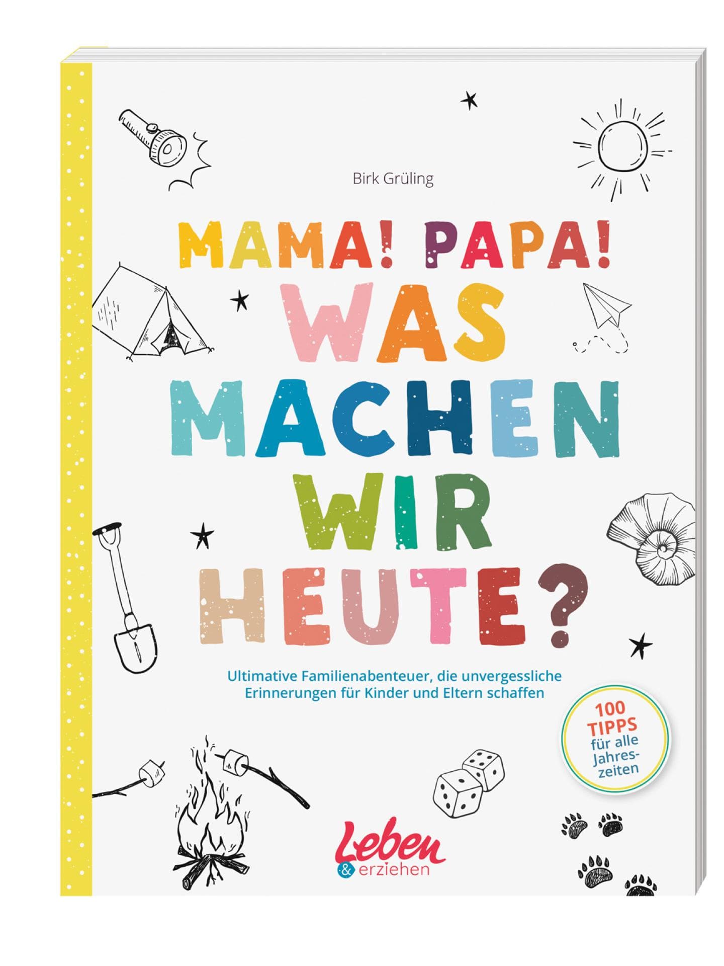 Buch: "Mama, Papa, was machen wir heute?" von Birk Grüling Buch: "Mama, Papa, was machen wir heute?" von Birk Grüling